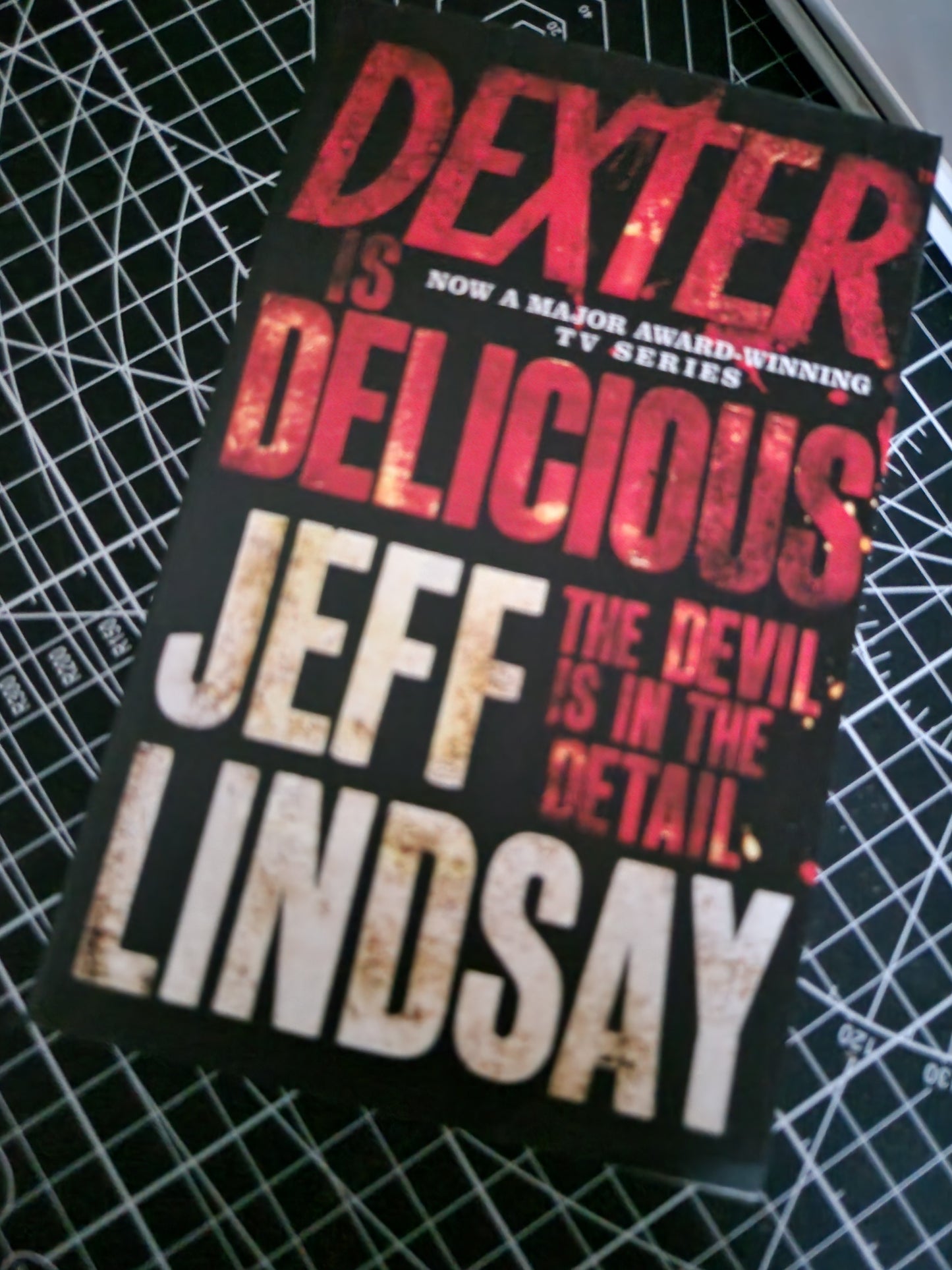 Dexter is delicious- Jeff Lindsay