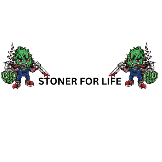 Stoner for life dtf